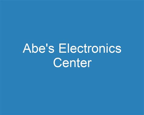 abe's electronics center